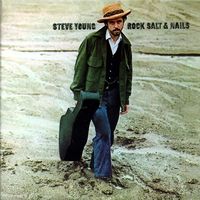 Steve Young - Rock Salt And Nails